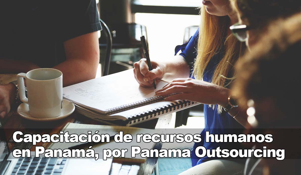 Capacitación de recursos humanos en Panamá, por Panama Outsourcing